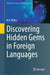 Discovering Hidden Gems in Foreign Languages by M. D. Miller