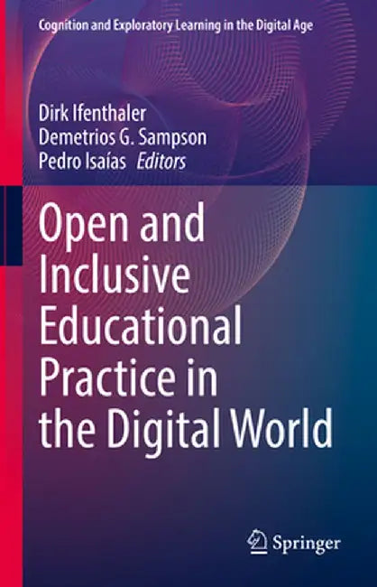 Open and Inclusive Educational Practice in the Digital World by Dirk Ifenthaler