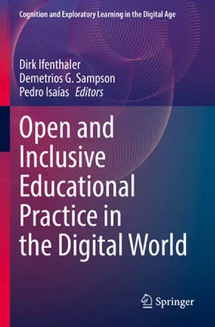 Open and Inclusive Educational Practice in the Digital World by Dirk Ifenthaler