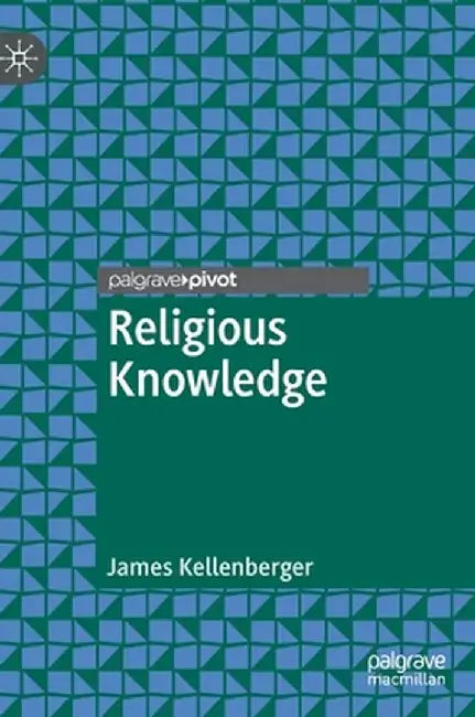 Religious Knowledge by James Kellenberger