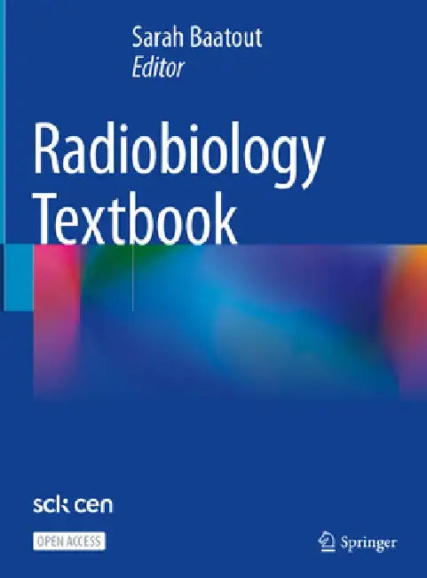 Radiobiology Textbook by Sarah Baatout