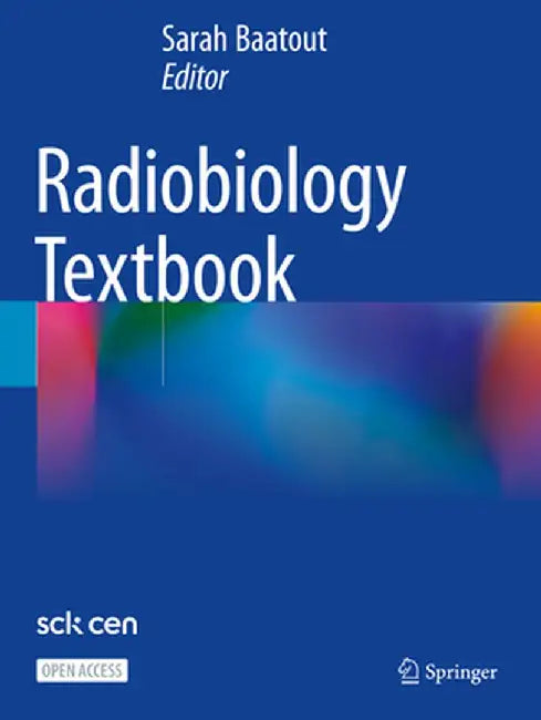 Radiobiology Textbook by Sarah Baatout