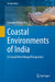 Coastal Environments of India: A Coastal West Bengal Perspective by Gautam Kumar Das