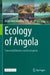 Ecology of Angola: Terrestrial Biomes and Ecoregions by Brian John Huntley