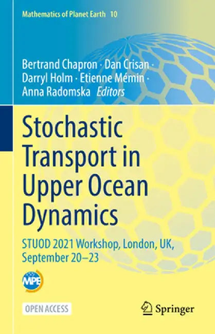 Stochastic Transport in Upper Ocean Dynamics: Stuod 2021 Workshop, London, Uk, September 20-23 by Bertrand Chapron