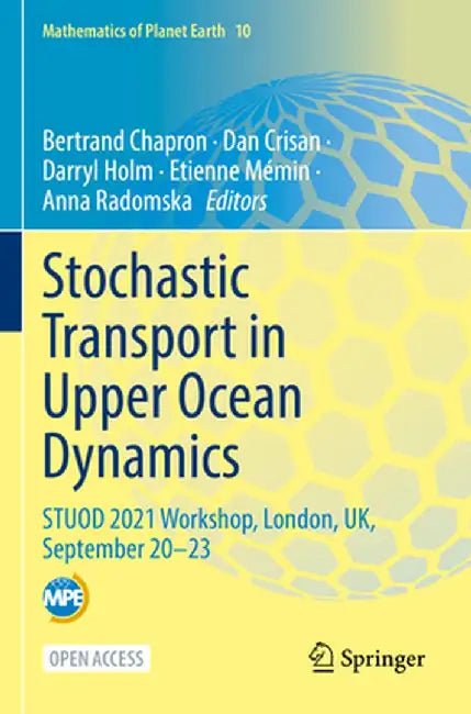 Stochastic Transport in Upper Ocean Dynamics: Stuod 2021 Workshop, London, Uk, September 20-23 by Bertrand Chapron