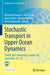 Stochastic Transport in Upper Ocean Dynamics: Stuod 2021 Workshop, London, Uk, September 20-23 by Bertrand Chapron