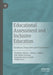 Educational Assessment and Inclusive Education: Paradoxes, Perspectives and Potentialities by Christian Ydesen