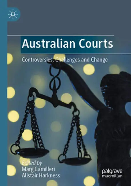 Australian Courts: Controversies, Challenges and Change by Marg Camilleri
