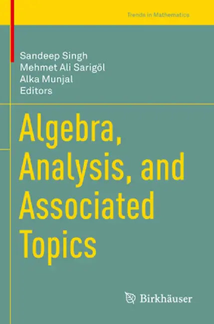 Algebra, Analysis, and Associated Topics by Sandeep Singh