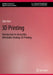 3D Printing: Introduction to Accessible, Affordable Desktop 3D Printing by Tyler Kerr