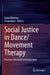 Social Justice in Dance/Movement Therapy: Practice, Research and Education by Laura Downey