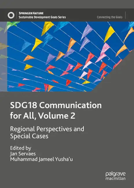 Sdg18 Communication for All, Volume 2: Regional Perspectives and Special Cases by Jan Servaes