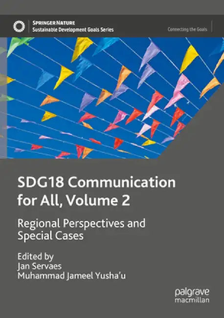 Sdg18 Communication for All, Volume 2: Regional Perspectives and Special Cases by Jan Servaes