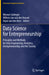 Data Science for Entrepreneurship: Principles and Methods for Data Engineering, Analytics, Entrepreneurship, and the Society by Werner Liebregts