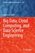 Big Data, Cloud Computing, and Data Science Engineering by Roger Lee