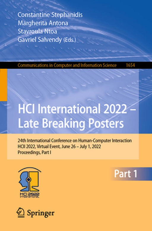 Hci International 2022 - Late Breaking Posters: 24th International Conference on Human-Computer Interaction, Hcii 2022, Virtual Event, June 26 - July by Constantine Stephanidis