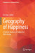 Geography of Happiness: A Spatial Analysis of Subjective Well-Being by Eric Vaz