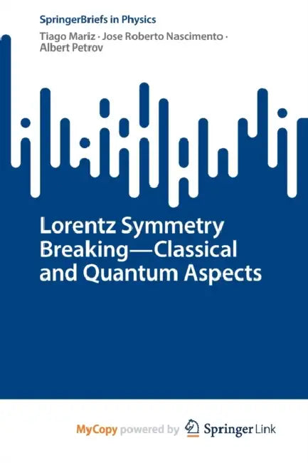 Lorentz Symmetry Breaking-Classical and Quantum Aspects by Pauline David-Sax