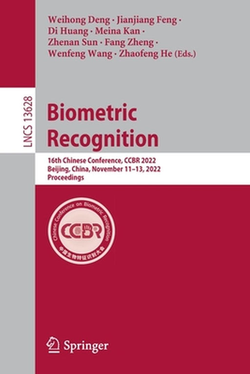 Biometric Recognition: 16th Chinese Conference, Ccbr 2022, Beijing, China, November 11-13, 2022, Proceedings by Weihong Deng