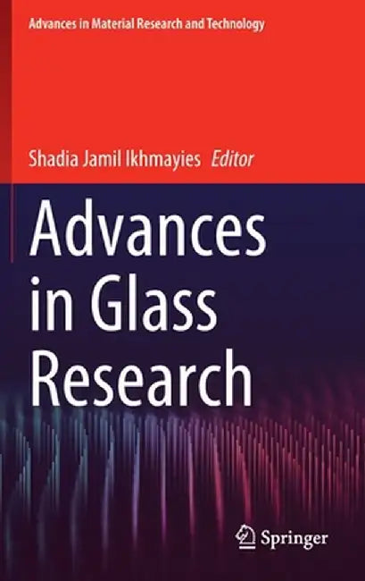 Advances in Glass Research by Shadia Jamil Ikhmayies