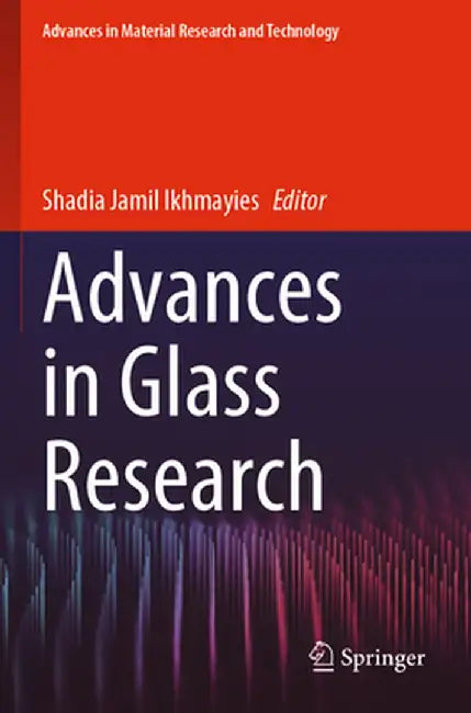 Advances in Glass Research by Shadia Jamil Ikhmayies