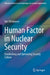 Human Factor in Nuclear Security: Establishing and Optimizing Security Culture by Igor Khripunov