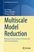 Multiscale Model Reduction: Multiscale Finite Element Methods and Their Generalizations by Eric Chung