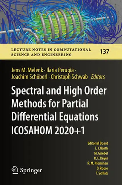 Spectral and High Order Methods for Partial Differential Equations Icosahom 2020+1: Selected Papers from the Icosahom Conference, Vienna, Austria, Jul by Jens M. Melenk