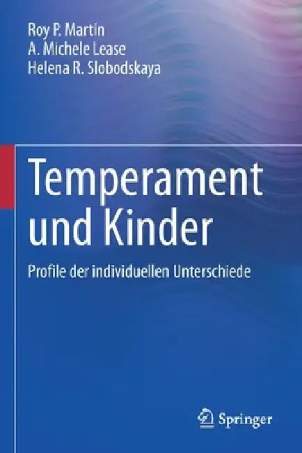 Temperament Und Kinder: Profile Der Individuellen Unterschiede by Roy P. Martin