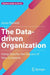 The Data-driven Organization: Using Data for the Success of Your Company by Jonas Rashedi