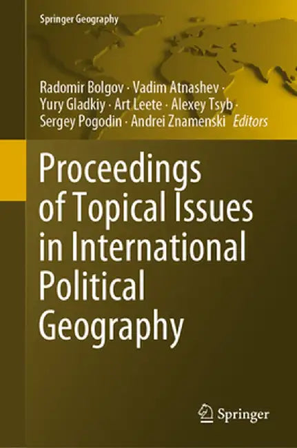 Proceedings of Topical Issues in International Political Geography by Radomir Bolgov