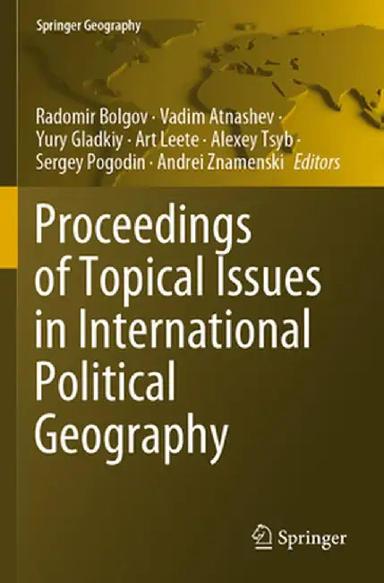 Proceedings of Topical Issues in International Political Geography by Radomir Bolgov