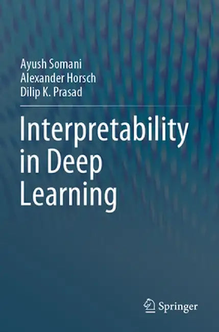 Interpretability in Deep Learning by Ayush Somani