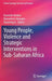 Young People, Violence and Strategic Interventions in Sub-Saharan Africa by Kammila Naidoo