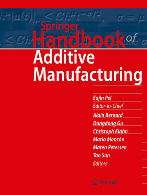 Springer Handbook of Additive Manufacturing by Eujin Pei