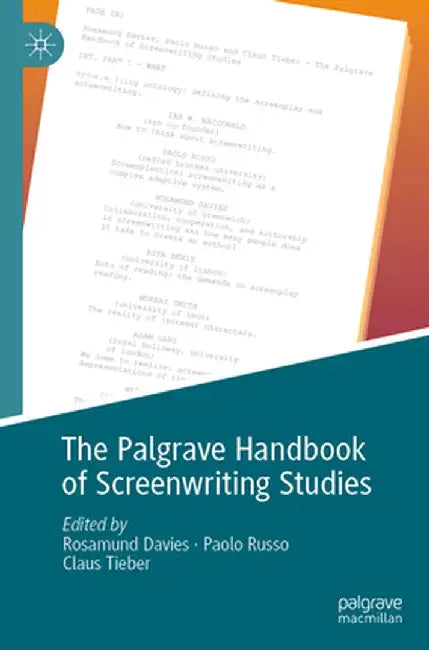 The Palgrave Handbook of Screenwriting Studies by Rosamund Davies