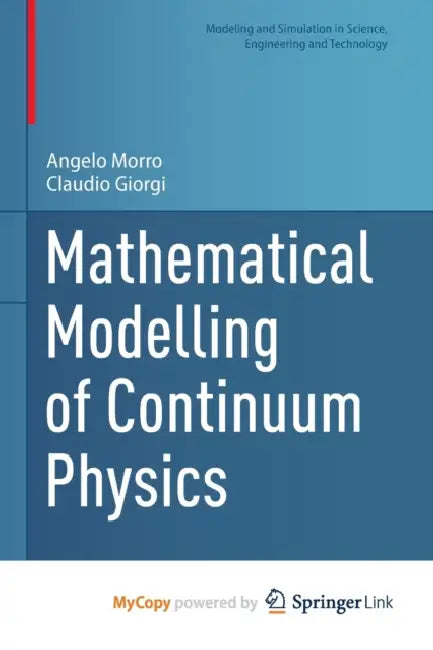 Mathematical Modelling of Continuum Physics by Elise Gravel