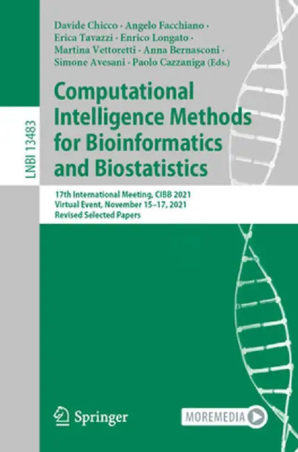 Computational Intelligence Methods for Bioinformatics and Biostatistics: 17th International Meeting, Cibb 2021, Virtual Event, November 15-17, 2021, R by Davide Chicco
