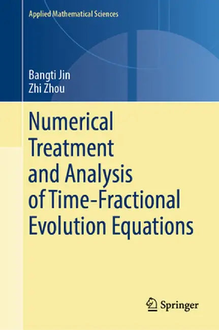 Numerical Treatment and Analysis of Time-Fractional Evolution Equations by Bangti Jin