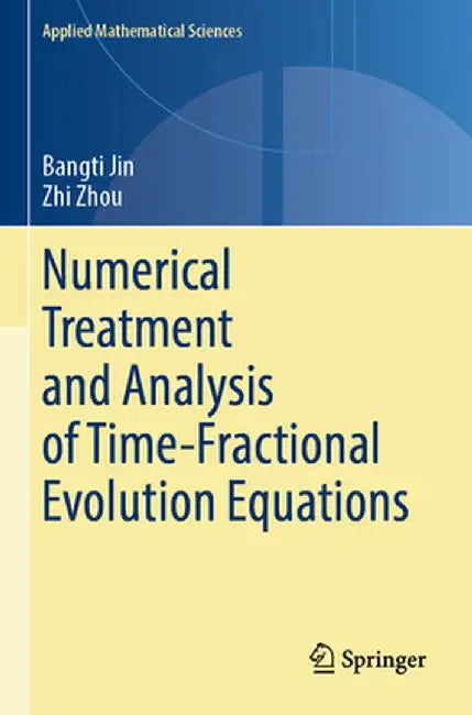 Numerical Treatment and Analysis of Time-Fractional Evolution Equations by Bangti Jin
