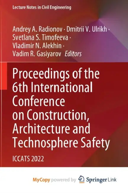 Proceedings of the 6th International Conference on Construction, Architecture and Technosphere Safety: ICCATS 2022 by Fyodor Dostoyevsky