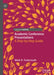 Academic Conference Presentations: A Step-By-Step Guide by Mark R. Freiermuth