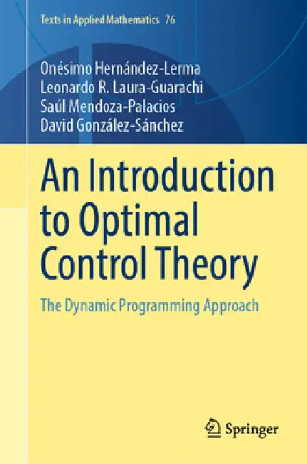 An Introduction to Optimal Control Theory: The Dynamic Programming Approach by Onésimo Hernández-Lerma