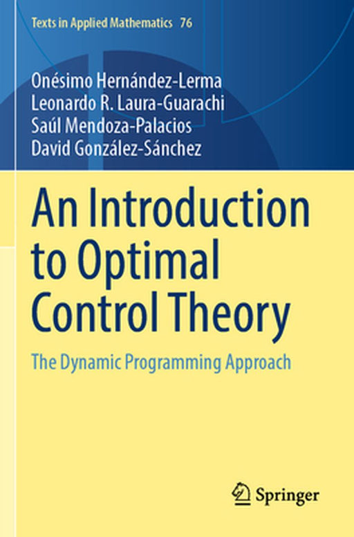 An Introduction to Optimal Control Theory The Dynamic Programming Approach by Hernández-Lerma
