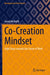 Co-Creation Mindset: Eight Steps Towards the Future of Work by Georg Michalik
