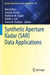 Synthetic Aperture Radar (Sar) Data Applications by Maciej Rysz
