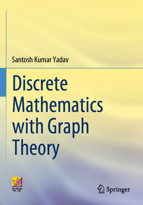 Discrete Mathematics with Graph Theory by Santosh Kumar Yadav