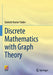 Discrete Mathematics with Graph Theory by Santosh Kumar Yadav