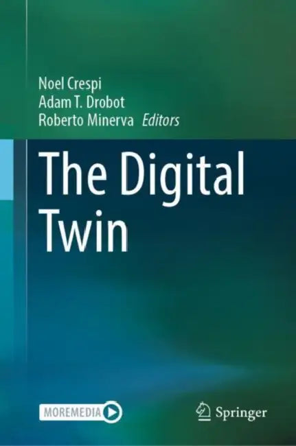 The Digital Twin by Noel (EDT)/ Drobot, Adam T. (EDT)/ Minerva, Roberto (EDT) Crespi